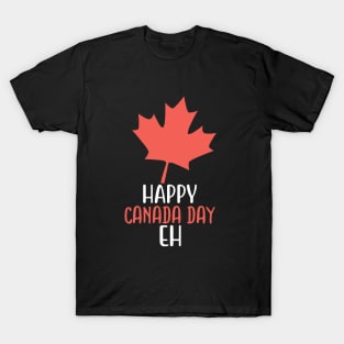 Happy Canada Day Eh T-Shirt